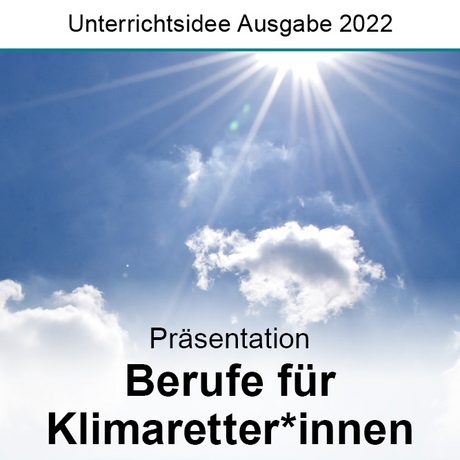 Cover der Präsentation zur Unterrichtsidee "Berufe für Klimaretter*innen".